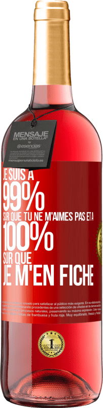 29,95 € Envoi gratuit | Vin rosé Édition ROSÉ Je suis à 99% sûr que tu ne m'aimes pas et à 100% sûr que je m'en fiche Étiquette Rouge. Étiquette personnalisable Vin jeune Récolte 2024 Tempranillo