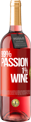 29,95 € 免费送货 | 桃红葡萄酒 ROSÉ版 99% passion, 1% wine 红色标签. 可自定义的标签 青年酒 收成 2024 Tempranillo