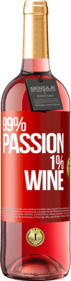 29,95 € Бесплатная доставка | Розовое вино Издание ROSÉ 99% passion, 1% wine Красная метка. Настраиваемая этикетка Молодое вино Урожай 2023 Tempranillo