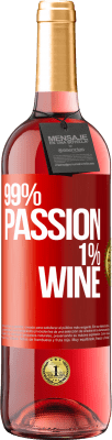29,95 € Бесплатная доставка | Розовое вино Издание ROSÉ 99% passion, 1% wine Красная метка. Настраиваемая этикетка Молодое вино Урожай 2024 Tempranillo