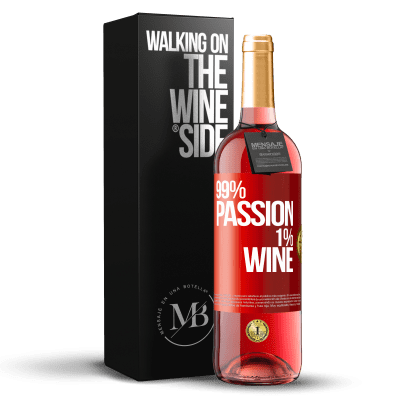 «99% passion, 1% wine» ROSÉ版