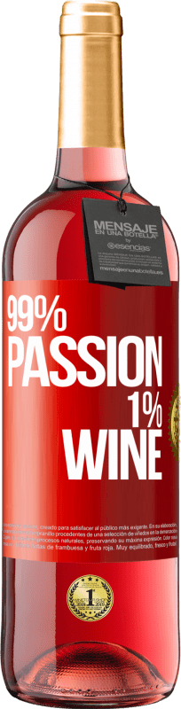 29,95 € Spedizione Gratuita | Vino rosato Edizione ROSÉ 99% passion, 1% wine Etichetta Rossa. Etichetta personalizzabile Vino giovane Raccogliere 2024 Tempranillo