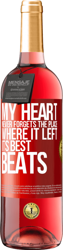 29,95 € Free Shipping | Rosé Wine ROSÉ Edition My heart never forgets the place where it left its best beats Red Label. Customizable label Young wine Harvest 2022 Tempranillo