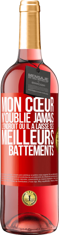 29,95 € Envoi gratuit | Vin rosé Édition ROSÉ Mon cœur n'oublie jamais l'endroit où il a laissé ses meilleurs battements Étiquette Rouge. Étiquette personnalisable Vin jeune Récolte 2025 Tempranillo