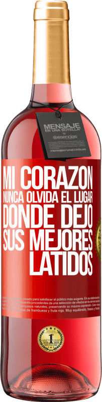 29,95 € Envío gratis | Vino Rosado Edición ROSÉ Mi corazón nunca olvida el lugar donde dejó sus mejores latidos Etiqueta Roja. Etiqueta personalizable Vino joven Cosecha 2024 Tempranillo