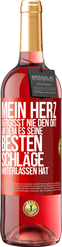 29,95 € Kostenloser Versand | Roséwein ROSÉ Ausgabe Mein Herz vergisst nie den Ort, an dem es seine besten Schläge hinterlassen hat Rote Markierung. Anpassbares Etikett Junger Wein Ernte 2024 Tempranillo