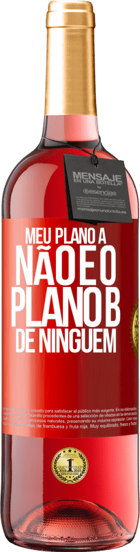 29,95 € Envio grátis | Vinho rosé Edição ROSÉ Meu plano A não é o plano B de ninguém Etiqueta Vermelha. Etiqueta personalizável Vinho jovem Colheita 2024 Tempranillo