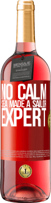 29,95 € Free Shipping | Rosé Wine ROSÉ Edition No calm sea made a sailor expert Red Label. Customizable label Young wine Harvest 2025 Tempranillo