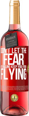 29,95 € Free Shipping | Rosé Wine ROSÉ Edition Don't let the fear of falling keep you from flying Red Label. Customizable label Young wine Harvest 2024 Tempranillo