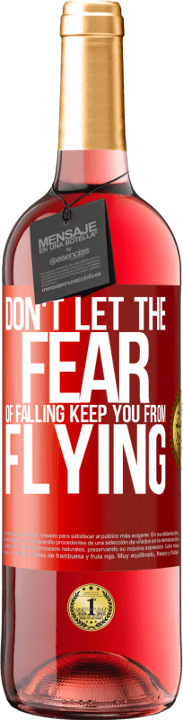 29,95 € 免费送货 | 桃红葡萄酒 ROSÉ版 不要让跌落的恐惧阻止您飞行 红色标签. 可自定义的标签 青年酒 收成 2023 Tempranillo