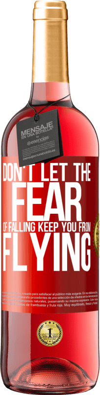 29,95 € Free Shipping | Rosé Wine ROSÉ Edition Don't let the fear of falling keep you from flying Red Label. Customizable label Young wine Harvest 2024 Tempranillo