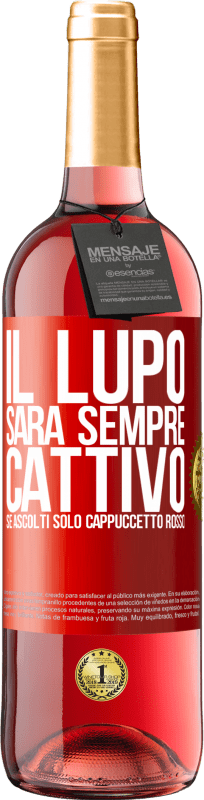 29,95 € Spedizione Gratuita | Vino rosato Edizione ROSÉ Il lupo sarà sempre cattivo se ascolti solo Cappuccetto Rosso Etichetta Rossa. Etichetta personalizzabile Vino giovane Raccogliere 2024 Tempranillo