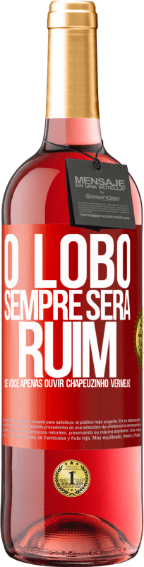 29,95 € Envio grátis | Vinho rosé Edição ROSÉ O lobo sempre será ruim se você apenas ouvir Chapeuzinho Vermelho Etiqueta Vermelha. Etiqueta personalizável Vinho jovem Colheita 2024 Tempranillo