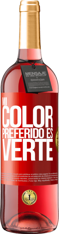 29,95 € Free Shipping | Rosé Wine ROSÉ Edition Mi color preferido es: verte Red Label. Customizable label Young wine Harvest 2023 Tempranillo