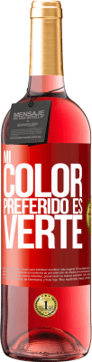 29,95 € Spedizione Gratuita | Vino rosato Edizione ROSÉ Mi color preferido es: verte Etichetta Rossa. Etichetta personalizzabile Vino giovane Raccogliere 2023 Tempranillo