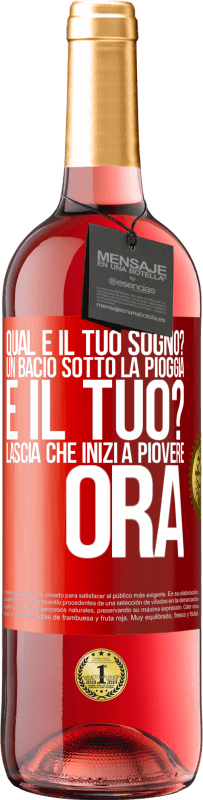 29,95 € Spedizione Gratuita | Vino rosato Edizione ROSÉ qual è il tuo sogno? Un bacio sotto la pioggia E il tuo? Lascia che inizi a piovere ora Etichetta Rossa. Etichetta personalizzabile Vino giovane Raccogliere 2024 Tempranillo