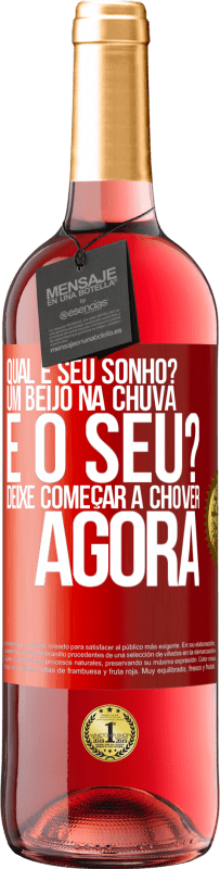 29,95 € Envio grátis | Vinho rosé Edição ROSÉ qual é seu sonho? Um beijo na chuva. E o seu? Deixe começar a chover agora Etiqueta Vermelha. Etiqueta personalizável Vinho jovem Colheita 2024 Tempranillo