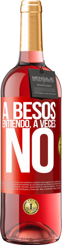 29,95 € Kostenloser Versand | Roséwein ROSÉ Ausgabe A besos entiendo, a veces no Rote Markierung. Anpassbares Etikett Junger Wein Ernte 2024 Tempranillo