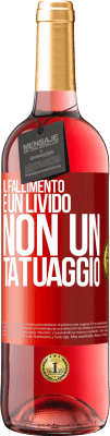 29,95 € Spedizione Gratuita | Vino rosato Edizione ROSÉ Il fallimento è un livido, non un tatuaggio Etichetta Rossa. Etichetta personalizzabile Vino giovane Raccogliere 2024 Tempranillo