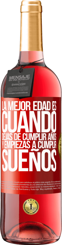 29,95 € Envío gratis | Vino Rosado Edición ROSÉ La mejor edad es cuando dejas de cumplir años y empiezas a cumplir sueños Etiqueta Roja. Etiqueta personalizable Vino joven Cosecha 2024 Tempranillo