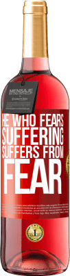 29,95 € Free Shipping | Rosé Wine ROSÉ Edition He who fears suffering, suffers from fear Red Label. Customizable label Young wine Harvest 2025 Tempranillo