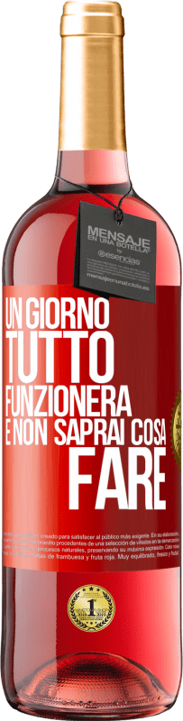 29,95 € Spedizione Gratuita | Vino rosato Edizione ROSÉ Un giorno tutto funzionerà e non saprai cosa fare Etichetta Rossa. Etichetta personalizzabile Vino giovane Raccogliere 2024 Tempranillo