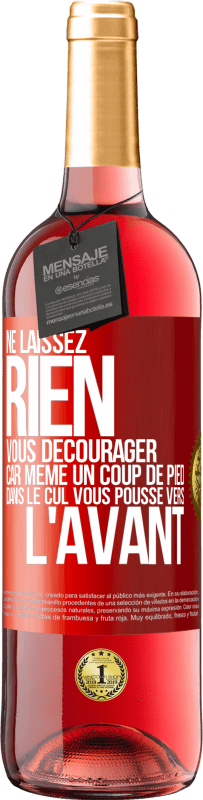 29,95 € Envoi gratuit | Vin rosé Édition ROSÉ Ne laissez rien vous décourager, car même un coup de pied dans le cul vous pousse vers l'avant Étiquette Rouge. Étiquette personnalisable Vin jeune Récolte 2024 Tempranillo