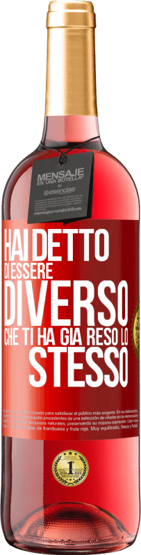 29,95 € Spedizione Gratuita | Vino rosato Edizione ROSÉ Hai detto di essere diverso, che ti ha già reso lo stesso Etichetta Rossa. Etichetta personalizzabile Vino giovane Raccogliere 2024 Tempranillo