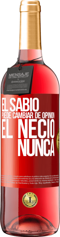 29,95 € Envío gratis | Vino Rosado Edición ROSÉ El sabio puede cambiar de opinión. El necio, nunca Etiqueta Roja. Etiqueta personalizable Vino joven Cosecha 2024 Tempranillo