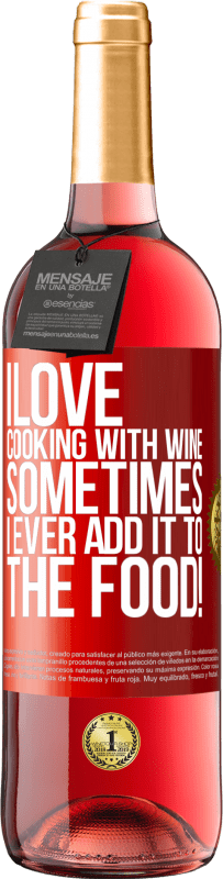 29,95 € Free Shipping | Rosé Wine ROSÉ Edition I love cooking with wine. Sometimes I ever add it to the food! Red Label. Customizable label Young wine Harvest 2023 Tempranillo