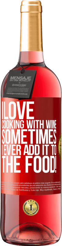 29,95 € Free Shipping | Rosé Wine ROSÉ Edition I love cooking with wine. Sometimes I ever add it to the food! Red Label. Customizable label Young wine Harvest 2024 Tempranillo