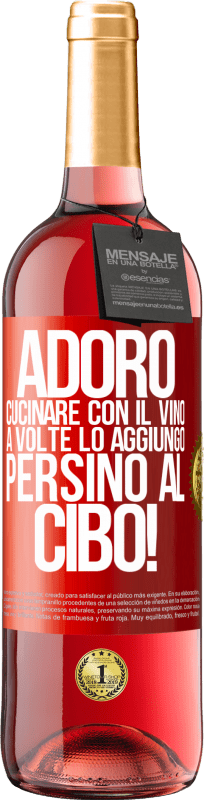 29,95 € Spedizione Gratuita | Vino rosato Edizione ROSÉ Adoro cucinare con il vino. A volte lo aggiungo persino al cibo! Etichetta Rossa. Etichetta personalizzabile Vino giovane Raccogliere 2024 Tempranillo