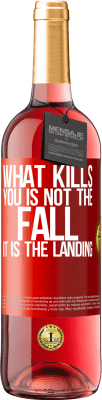 29,95 € Free Shipping | Rosé Wine ROSÉ Edition What kills you is not the fall, it is the landing Red Label. Customizable label Young wine Harvest 2025 Tempranillo