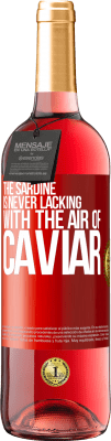 29,95 € Free Shipping | Rosé Wine ROSÉ Edition The sardine is never lacking with the air of caviar Red Label. Customizable label Young wine Harvest 2023 Tempranillo