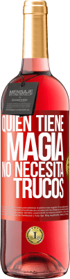 29,95 € Envío gratis | Vino Rosado Edición ROSÉ Quien tiene magia no necesita trucos Etiqueta Roja. Etiqueta personalizable Vino joven Cosecha 2025 Tempranillo
