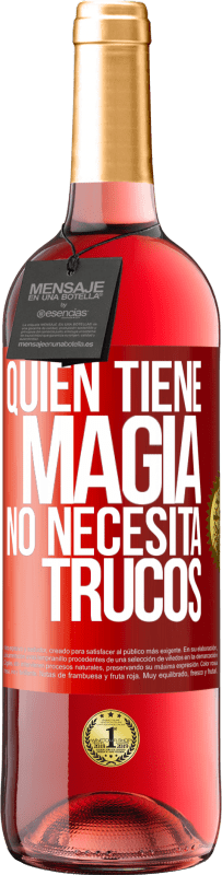 29,95 € Envío gratis | Vino Rosado Edición ROSÉ Quien tiene magia no necesita trucos Etiqueta Roja. Etiqueta personalizable Vino joven Cosecha 2024 Tempranillo