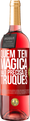 29,95 € Envio grátis | Vinho rosé Edição ROSÉ Quem tem mágica não precisa de truques Etiqueta Vermelha. Etiqueta personalizável Vinho jovem Colheita 2025 Tempranillo