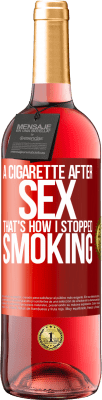 29,95 € 免费送货 | 桃红葡萄酒 ROSÉ版 性交后抽烟。那就是我停止吸烟的方式 红色标签. 可自定义的标签 青年酒 收成 2025 Tempranillo