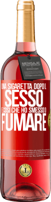 29,95 € Spedizione Gratuita | Vino rosato Edizione ROSÉ Una sigaretta dopo il sesso. È così che ho smesso di fumare Etichetta Rossa. Etichetta personalizzabile Vino giovane Raccogliere 2025 Tempranillo