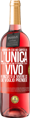 29,95 € Spedizione Gratuita | Vino rosato Edizione ROSÉ Il giorno in cui ho capito che l'unica cosa che ho intenzione di prendere è ciò che vivo, ho iniziato a vivere ciò che Etichetta Rossa. Etichetta personalizzabile Vino giovane Raccogliere 2024 Tempranillo