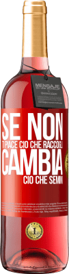 29,95 € Spedizione Gratuita | Vino rosato Edizione ROSÉ Se non ti piace ciò che raccogli, cambia ciò che semini Etichetta Rossa. Etichetta personalizzabile Vino giovane Raccogliere 2024 Tempranillo