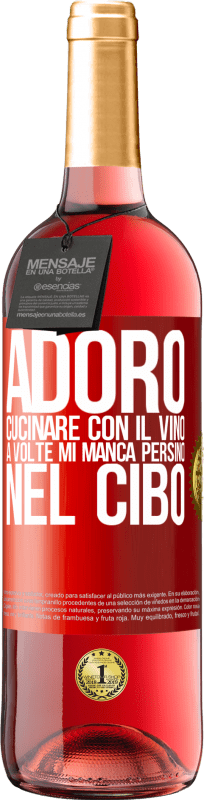 29,95 € Spedizione Gratuita | Vino rosato Edizione ROSÉ Adoro cucinare con il vino. A volte mi manca persino nel cibo Etichetta Rossa. Etichetta personalizzabile Vino giovane Raccogliere 2024 Tempranillo