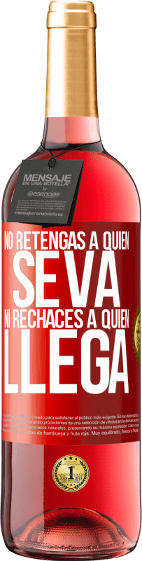 29,95 € Envío gratis | Vino Rosado Edición ROSÉ No retengas a quien se va, ni rechaces a quien llega Etiqueta Roja. Etiqueta personalizable Vino joven Cosecha 2024 Tempranillo