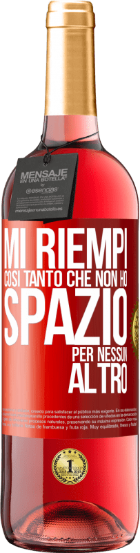 29,95 € Spedizione Gratuita | Vino rosato Edizione ROSÉ Mi riempi così tanto che non ho spazio per nessun altro Etichetta Rossa. Etichetta personalizzabile Vino giovane Raccogliere 2024 Tempranillo