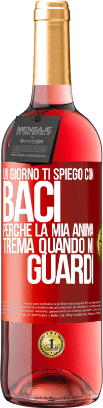 29,95 € Spedizione Gratuita | Vino rosato Edizione ROSÉ Un giorno ti spiego con baci perché la mia anima trema quando mi guardi Etichetta Rossa. Etichetta personalizzabile Vino giovane Raccogliere 2024 Tempranillo