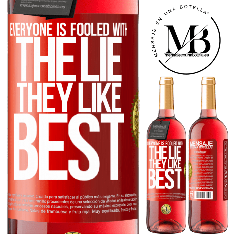 29,95 € Free Shipping | Rosé Wine ROSÉ Edition Everyone is fooled with the lie they like best Red Label. Customizable label Young wine Harvest 2022 Tempranillo