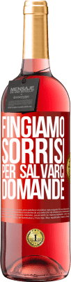 29,95 € Spedizione Gratuita | Vino rosato Edizione ROSÉ Fingiamo sorrisi per salvarci domande Etichetta Rossa. Etichetta personalizzabile Vino giovane Raccogliere 2023 Tempranillo