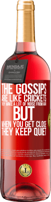 29,95 € Free Shipping | Rosé Wine ROSÉ Edition The gossips are like crickets, they make a lot of noise from afar, but when you get close they keep quiet Red Label. Customizable label Young wine Harvest 2024 Tempranillo