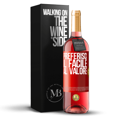 «Preferisci il facile al valore» Edizione ROSÉ