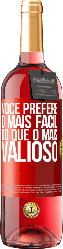 29,95 € Envio grátis | Vinho rosé Edição ROSÉ Você prefere o mais fácil do que o mais valioso Etiqueta Vermelha. Etiqueta personalizável Vinho jovem Colheita 2024 Tempranillo